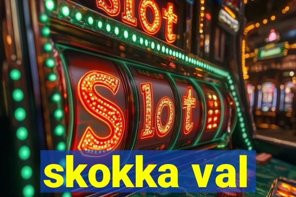 skokka val